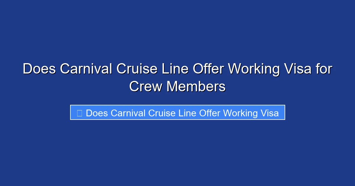 Does Carnival Cruise Line Offer Working Visa for Crew Members