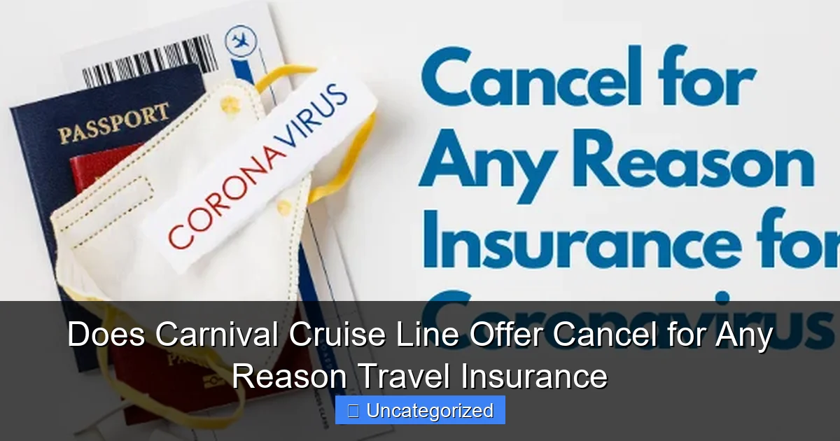 Does Carnival Cruise Line Offer Cancel for Any Reason Travel Insurance