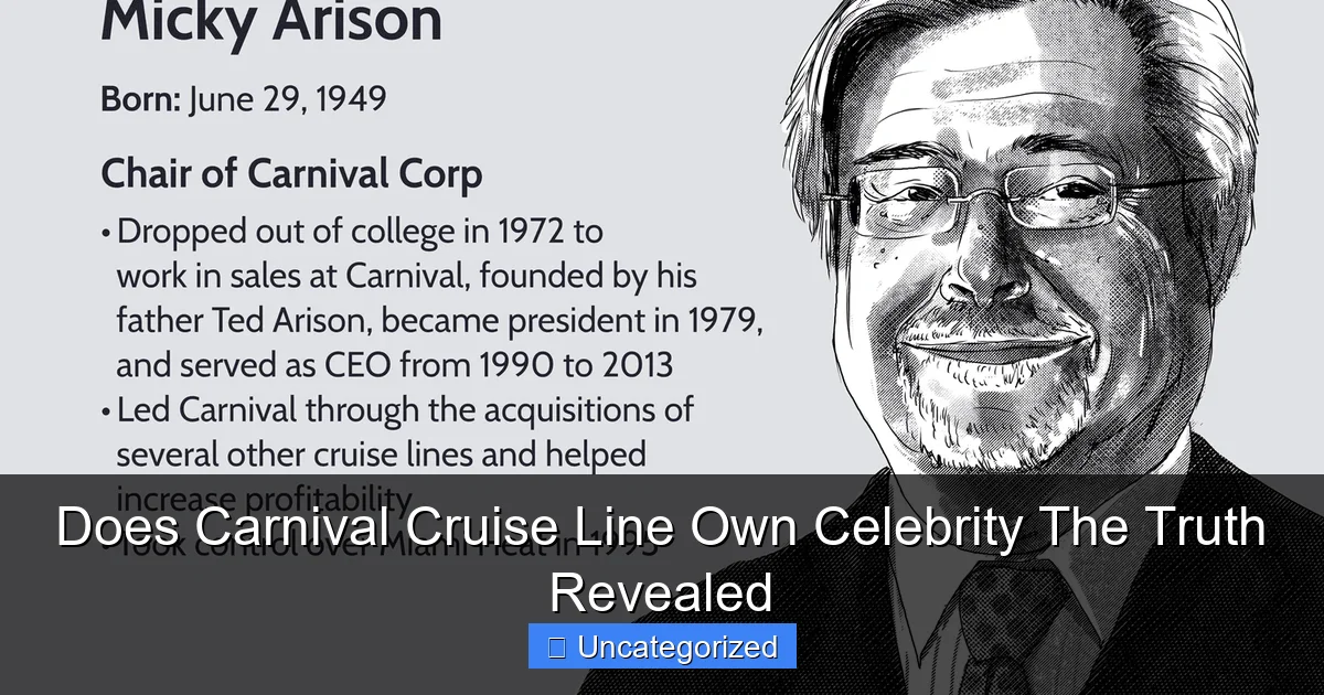 Does Carnival Cruise Line Own Celebrity The Truth Revealed