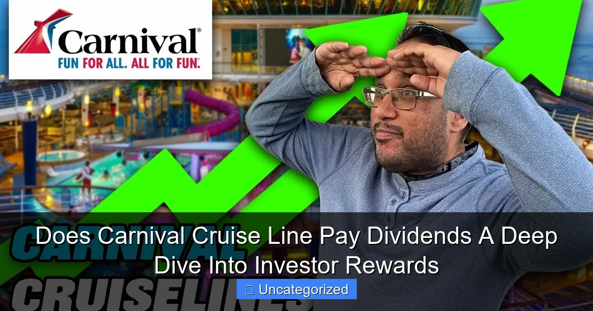 Does Carnival Cruise Line Pay Dividends A Deep Dive Into Investor Rewards