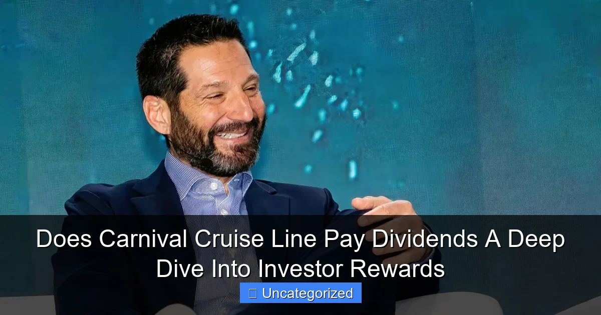 Does Carnival Cruise Line Pay Dividends A Deep Dive Into Investor Rewards