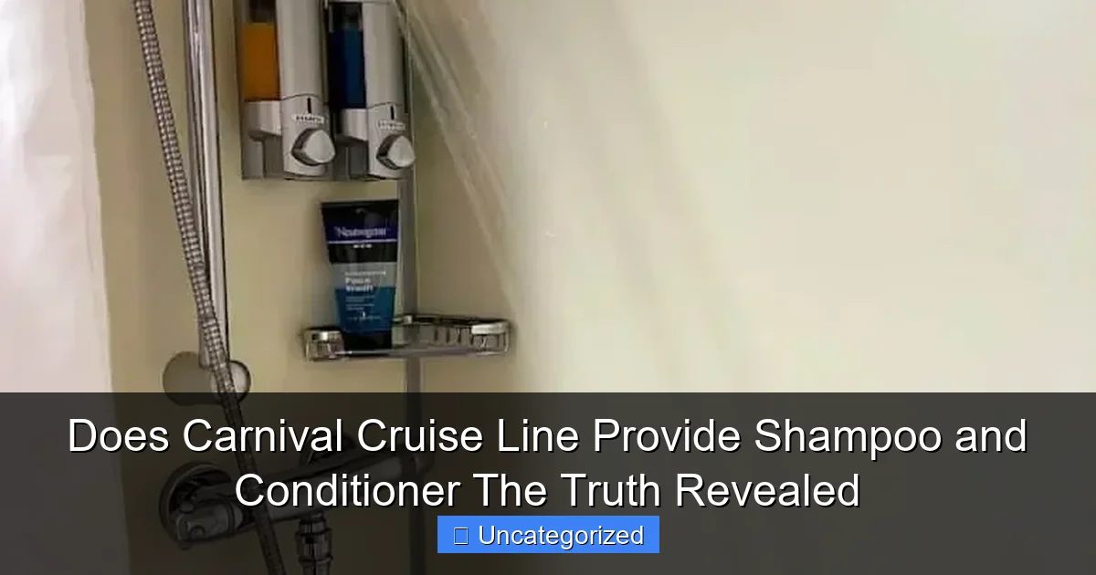Does Carnival Cruise Line Provide Shampoo and Conditioner The Truth Revealed