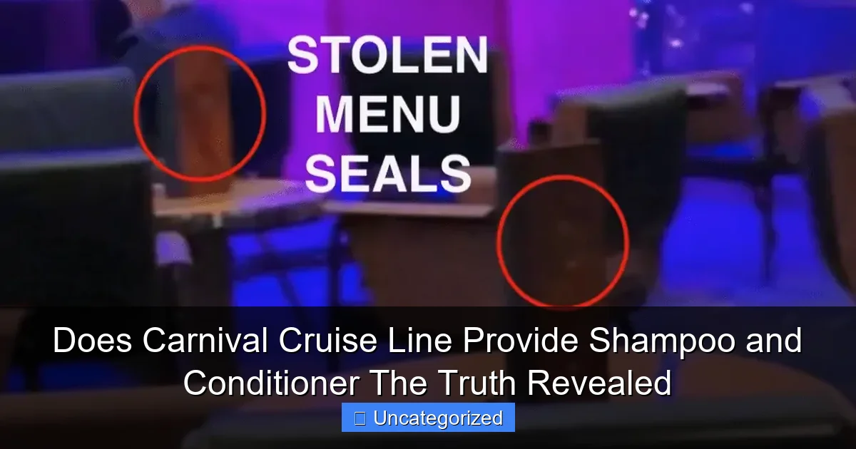 Does Carnival Cruise Line Provide Shampoo and Conditioner The Truth Revealed