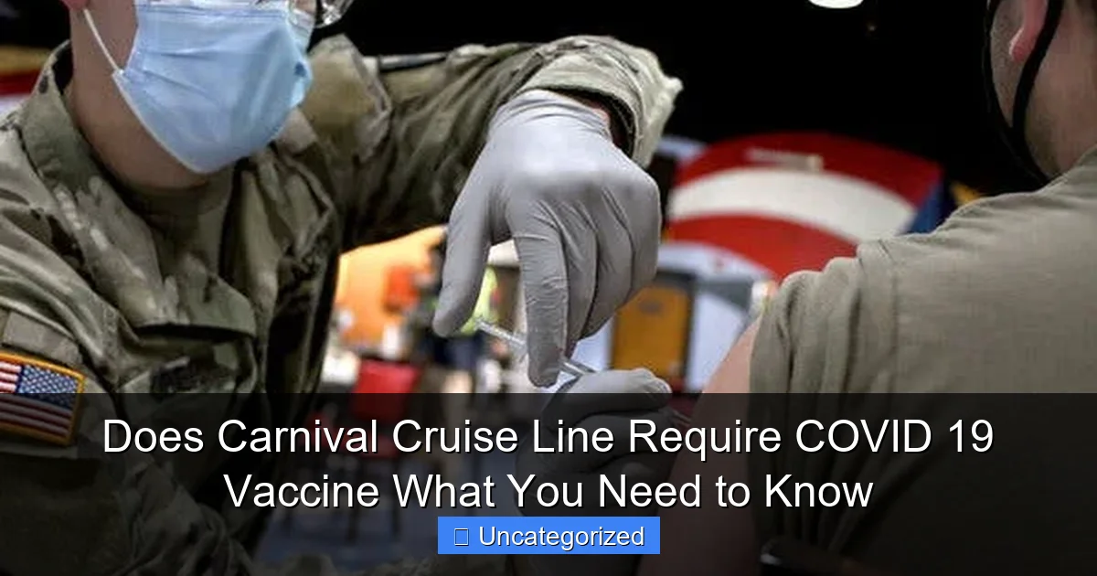 Does Carnival Cruise Line Require COVID 19 Vaccine What You Need to Know