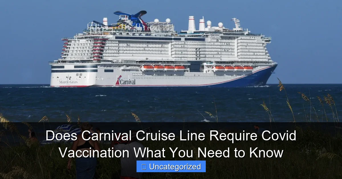 Does Carnival Cruise Line Require Covid Vaccination What You Need to Know