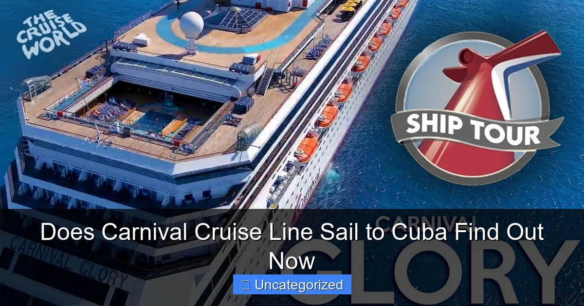 Does Carnival Cruise Line Sail to Cuba Find Out Now