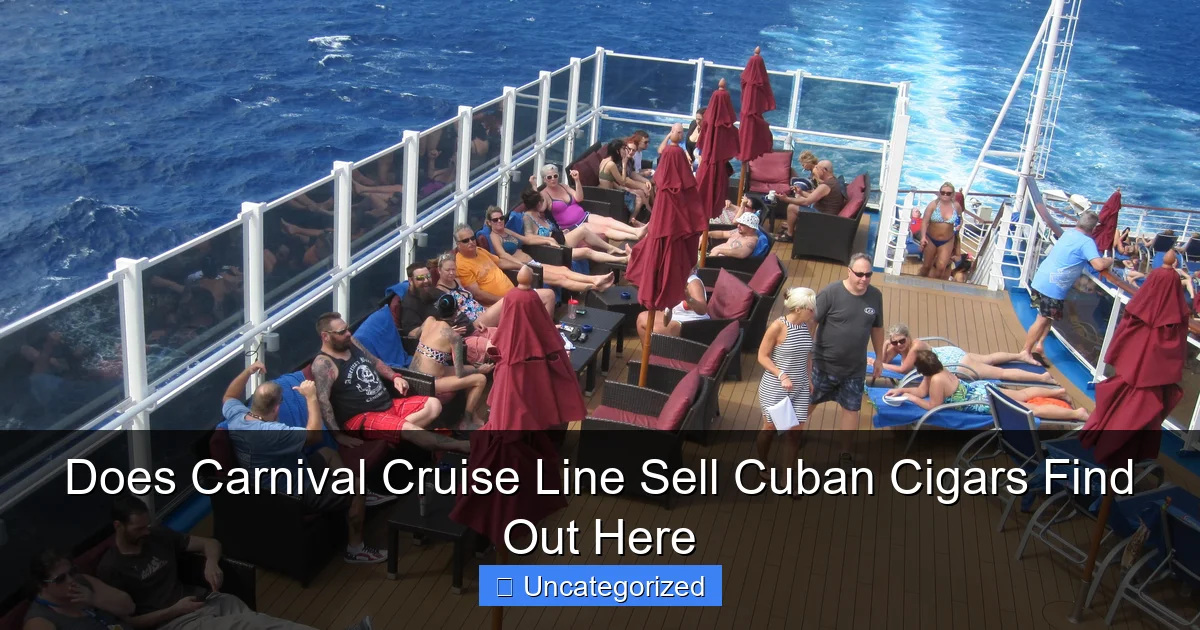 Does Carnival Cruise Line Sell Cuban Cigars Find Out Here
