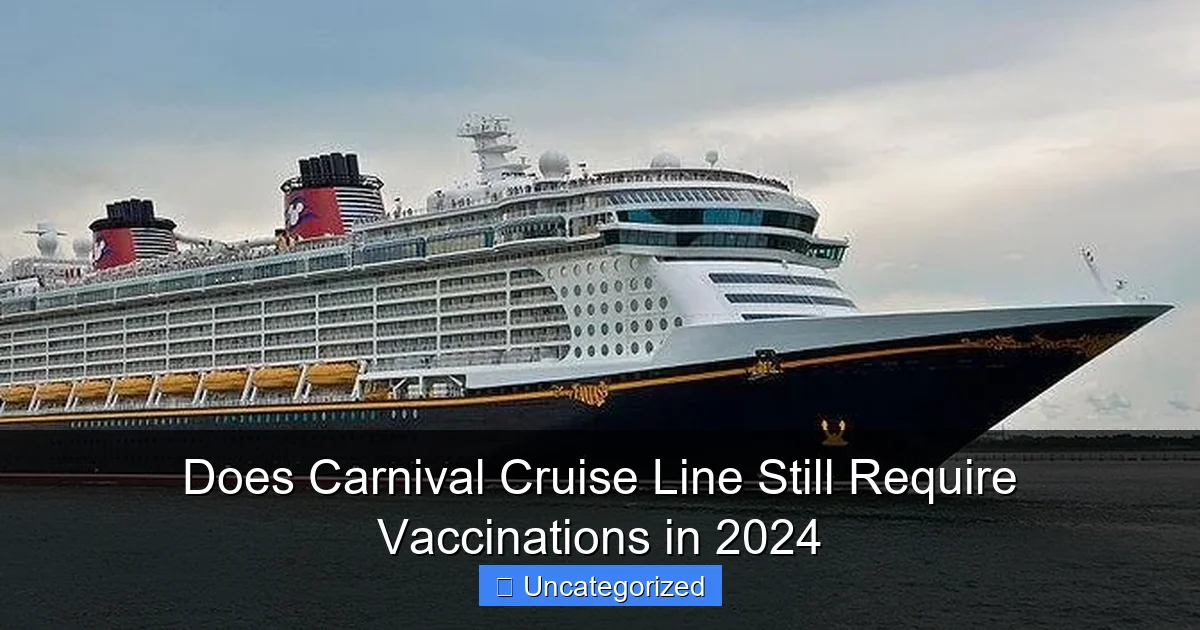 Does Carnival Cruise Line Still Require Vaccinations in 2024