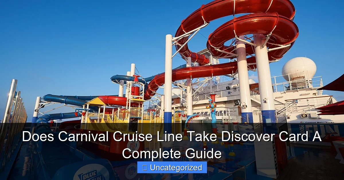 Does Carnival Cruise Line Take Discover Card A Complete Guide