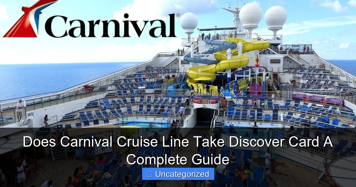 Does Carnival Cruise Line Take Discover Card A Complete Guide