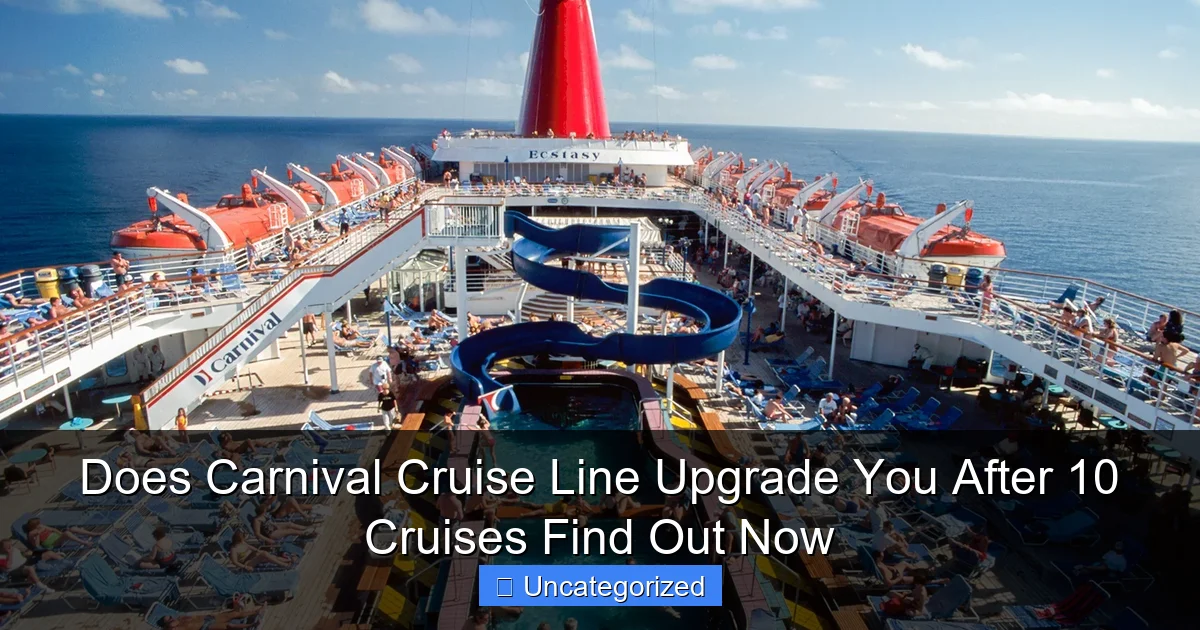 Does Carnival Cruise Line Upgrade You After 10 Cruises Find Out Now