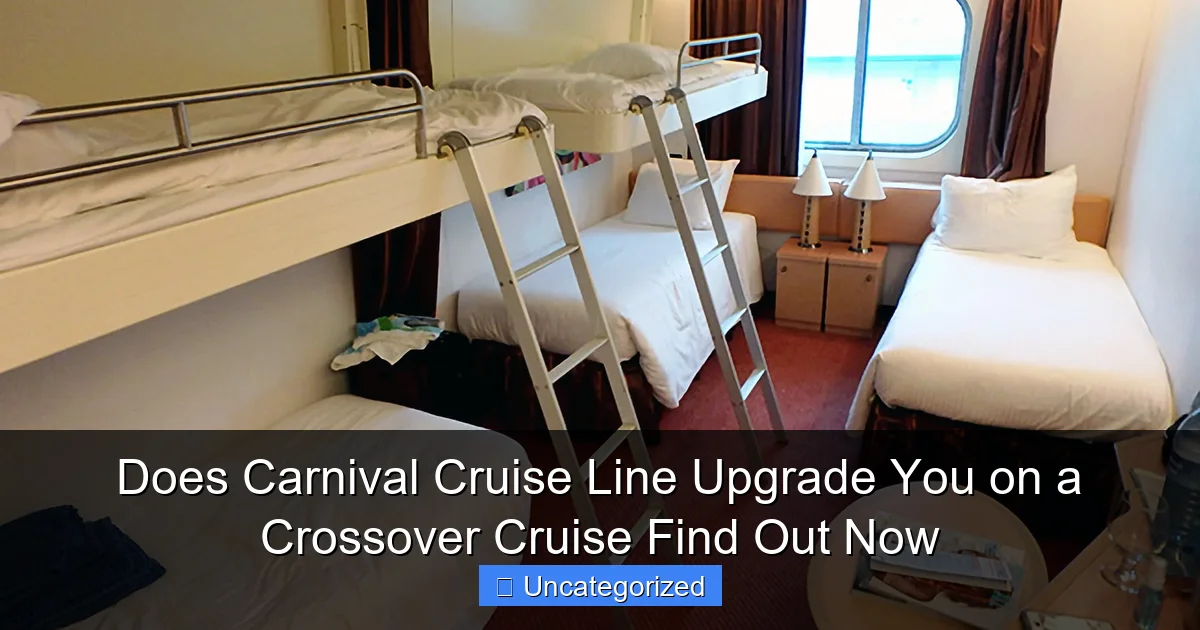 Does Carnival Cruise Line Upgrade You on a Crossover Cruise Find Out Now