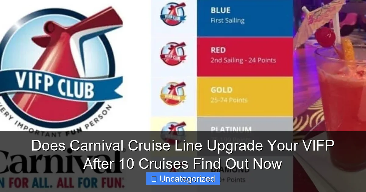 Does Carnival Cruise Line Upgrade Your VIFP After 10 Cruises Find Out Now