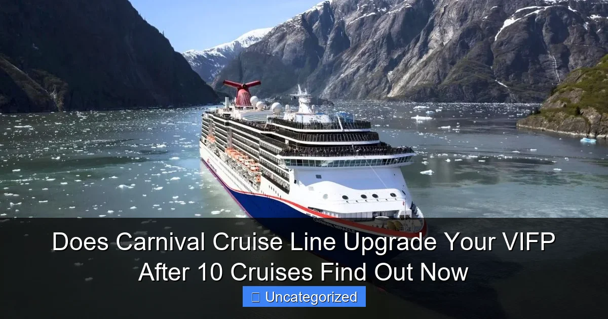 Does Carnival Cruise Line Upgrade Your VIFP After 10 Cruises Find Out Now