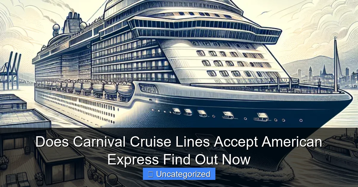 Does Carnival Cruise Lines Accept American Express Find Out Now