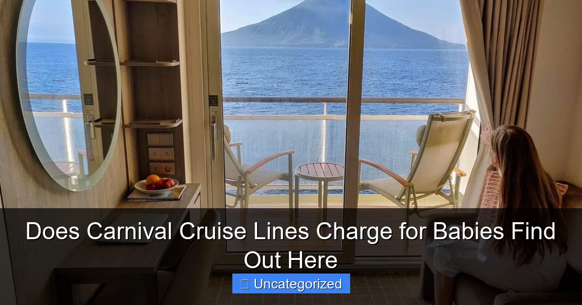 Does Carnival Cruise Lines Charge for Babies Find Out Here