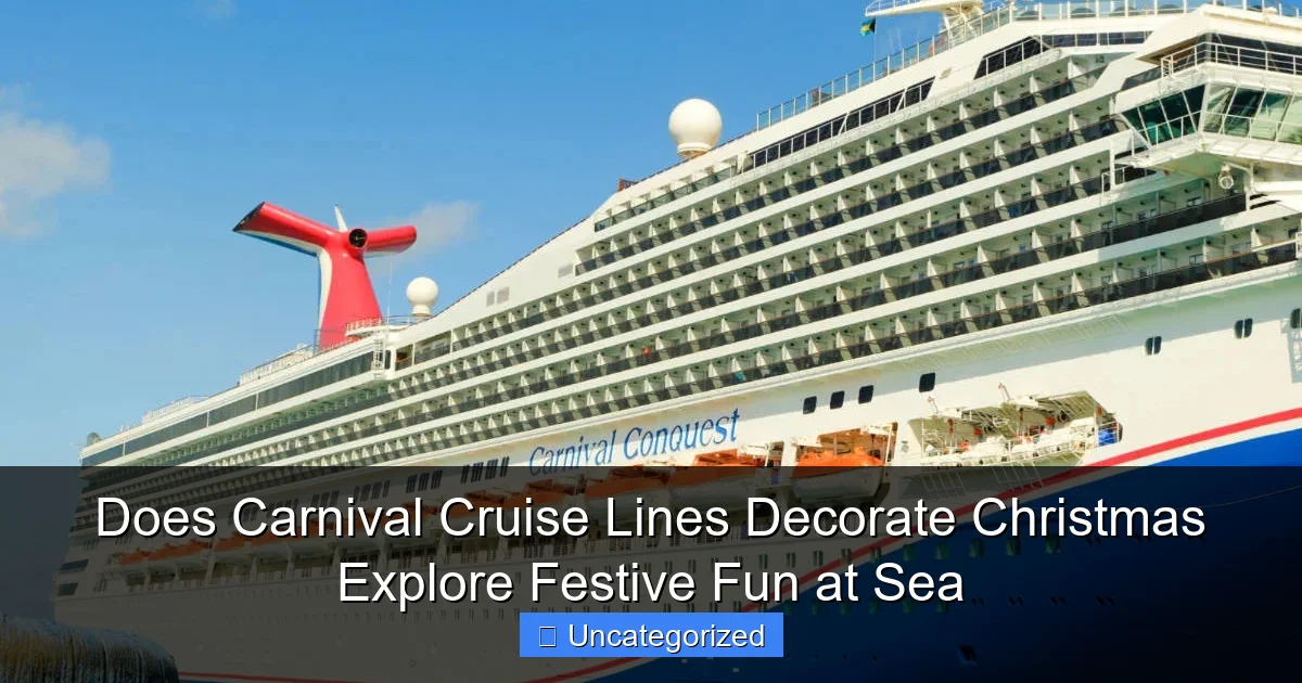 Does Carnival Cruise Lines Decorate Christmas Explore Festive Fun at Sea