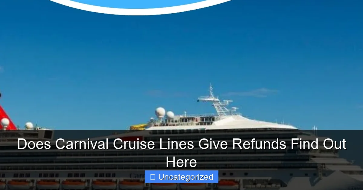 Does Carnival Cruise Lines Give Refunds Find Out Here
