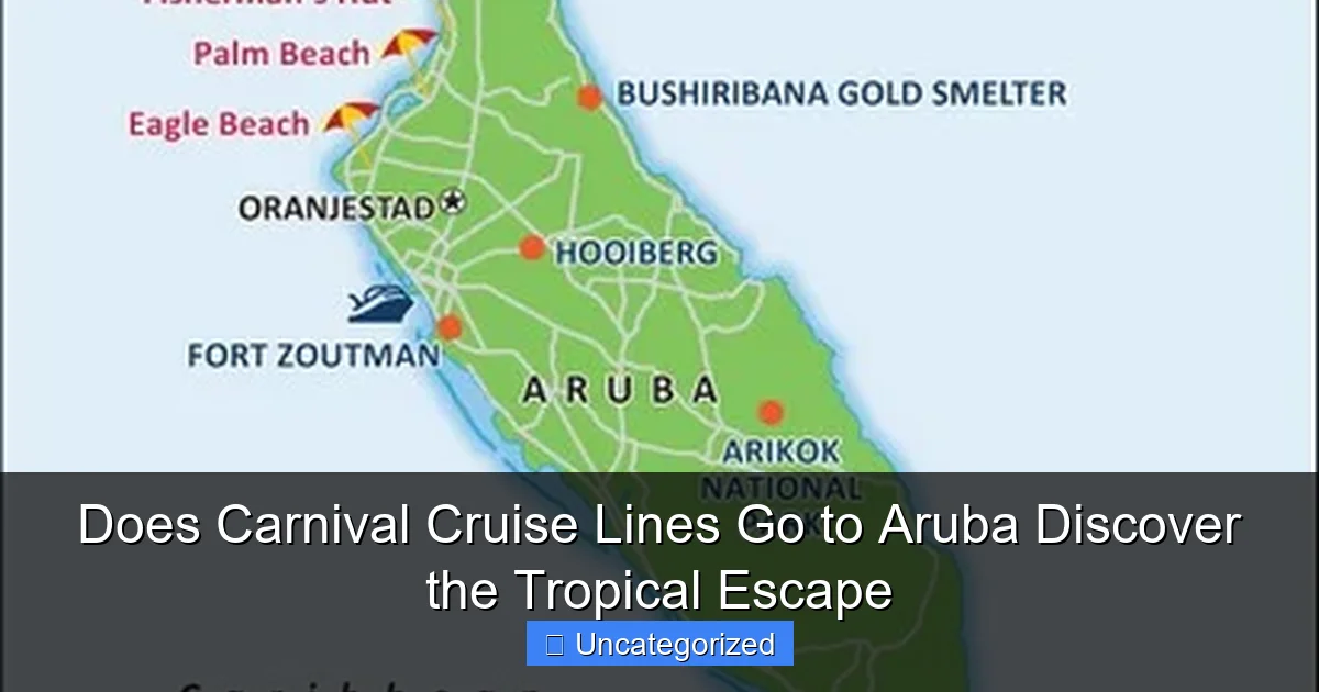 Does Carnival Cruise Lines Go to Aruba Discover the Tropical Escape
