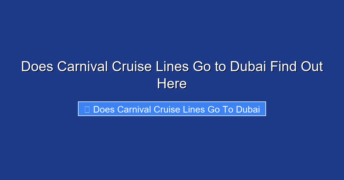 Does Carnival Cruise Lines Go to Dubai Find Out Here