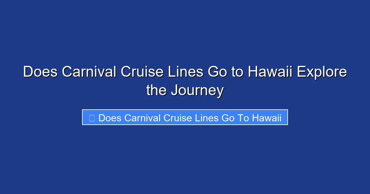 Does Carnival Cruise Lines Go to Hawaii Explore the Journey