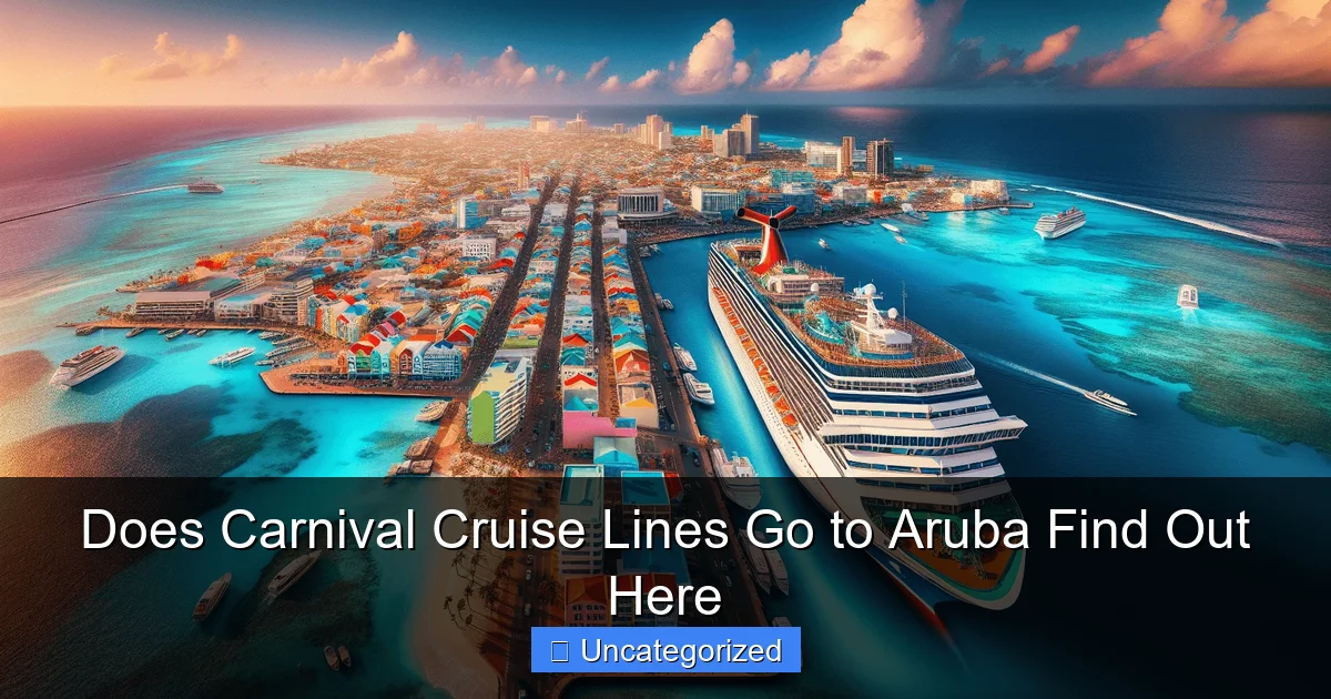 Does Carnival Cruise Lines Go to Aruba Find Out Here