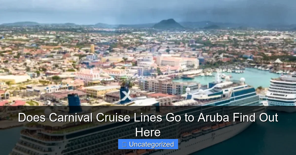 Does Carnival Cruise Lines Go to Aruba Find Out Here