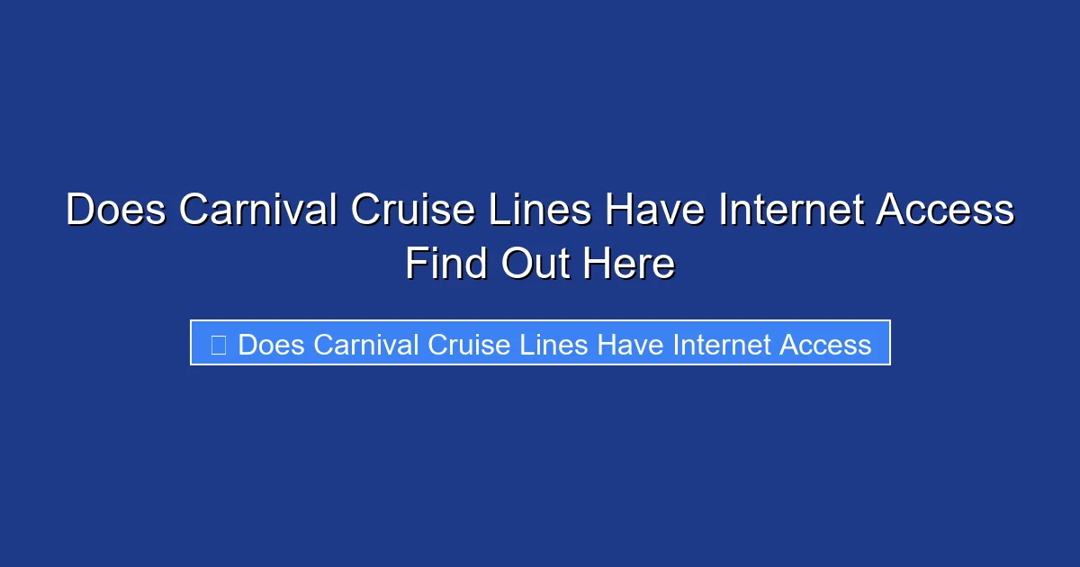 Does Carnival Cruise Lines Have Internet Access Find Out Here