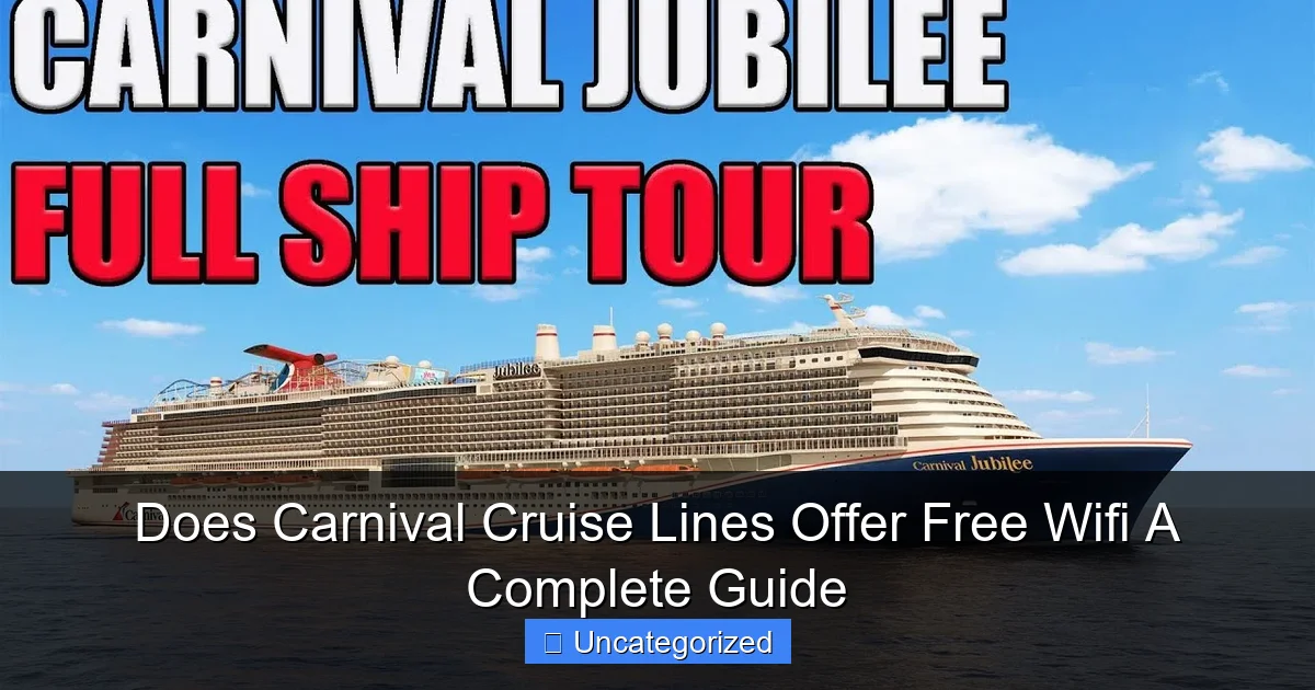 Does Carnival Cruise Lines Offer Free Wifi A Complete Guide