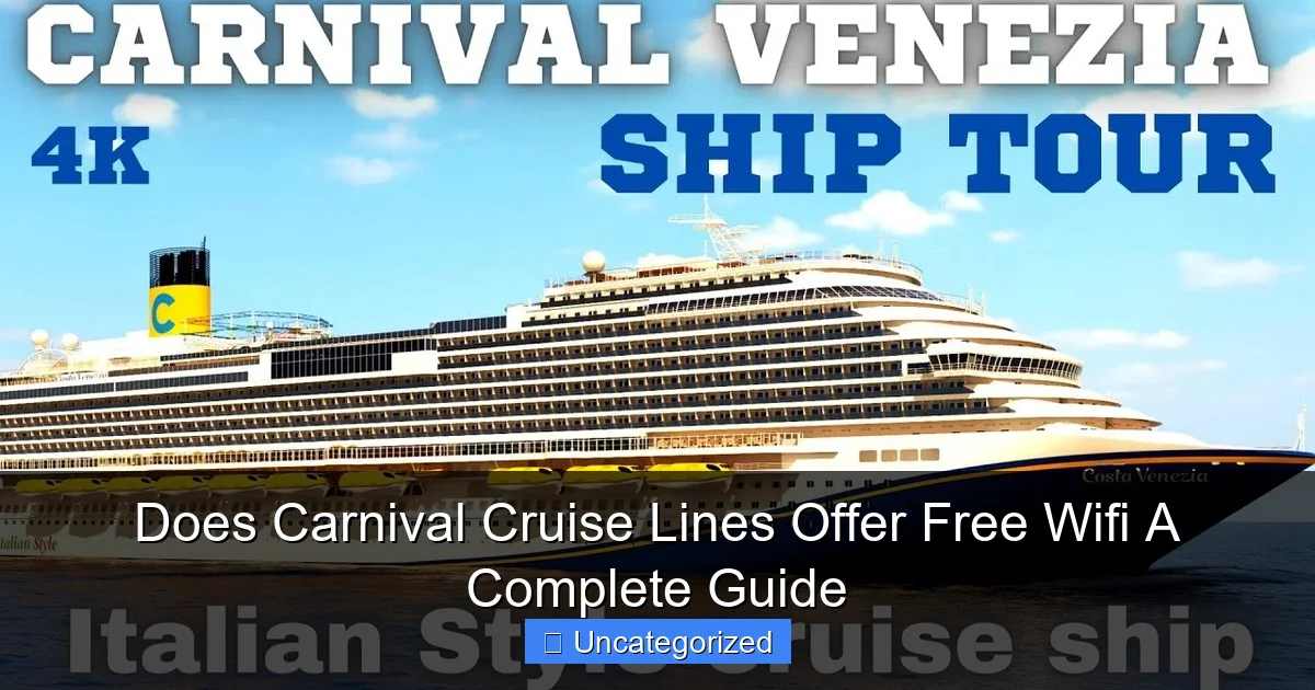 Does Carnival Cruise Lines Offer Free Wifi A Complete Guide