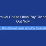 Does Carnival Cruise Lines Pay Dividends Find Out Now