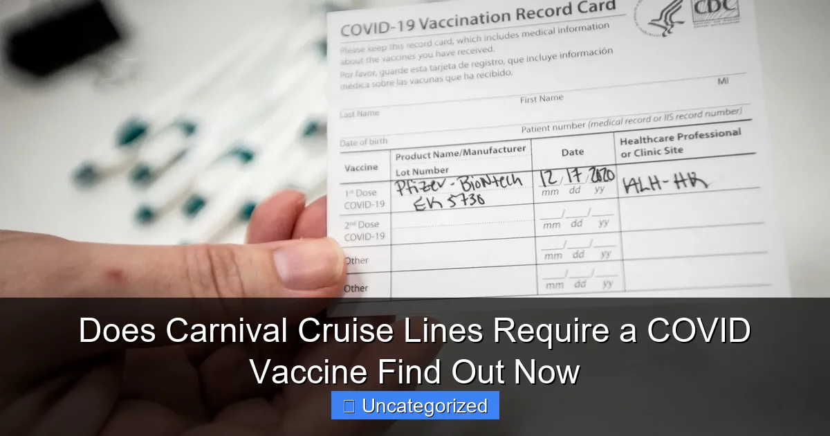 Does Carnival Cruise Lines Require a COVID Vaccine Find Out Now
