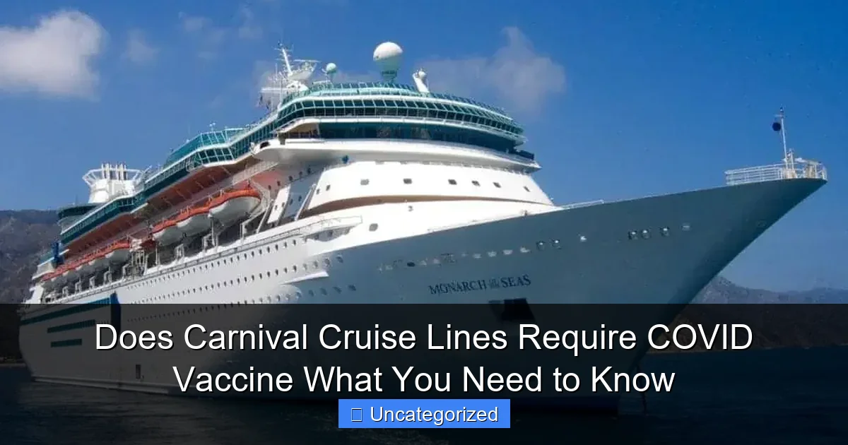 Does Carnival Cruise Lines Require COVID Vaccine What You Need to Know