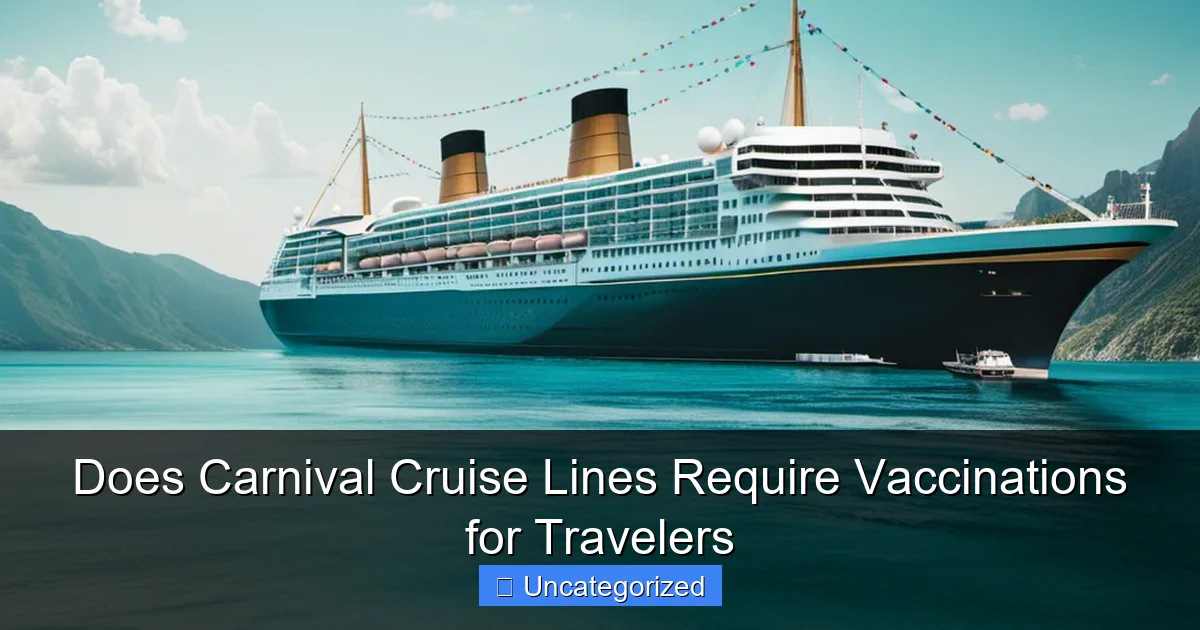 Does Carnival Cruise Lines Require Vaccinations for Travelers