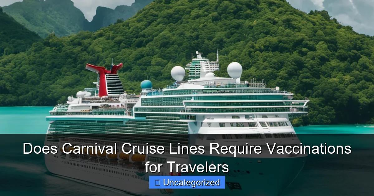 Does Carnival Cruise Lines Require Vaccinations for Travelers