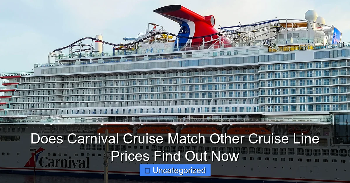 Does Carnival Cruise Match Other Cruise Line Prices Find Out Now