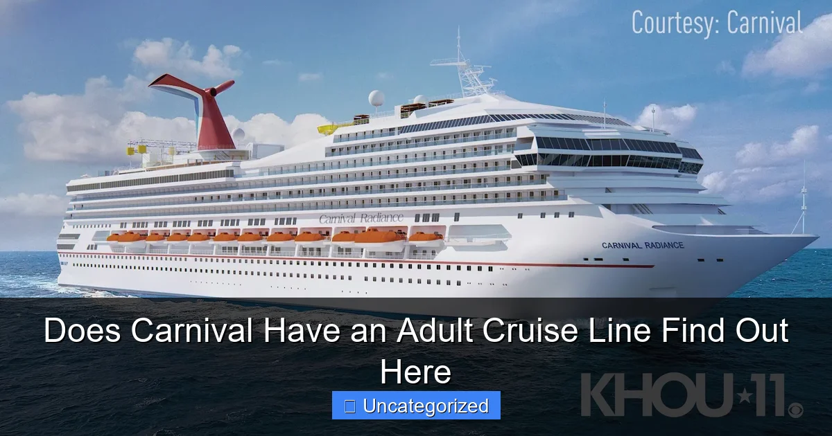 Does Carnival Have an Adult Cruise Line Find Out Here