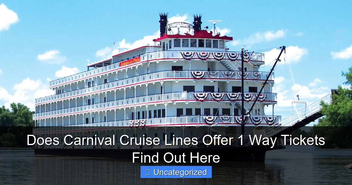 Does Carnival Cruise Lines Offer 1 Way Tickets Find Out Here