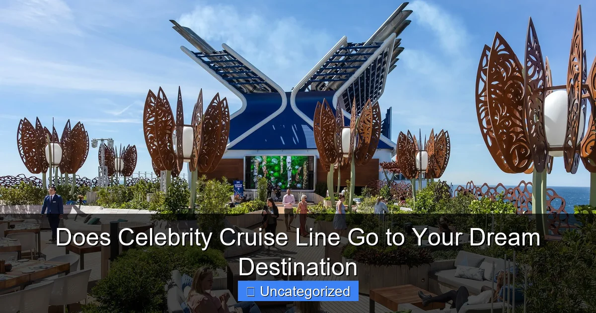 Does Celebrity Cruise Line Go to Your Dream Destination