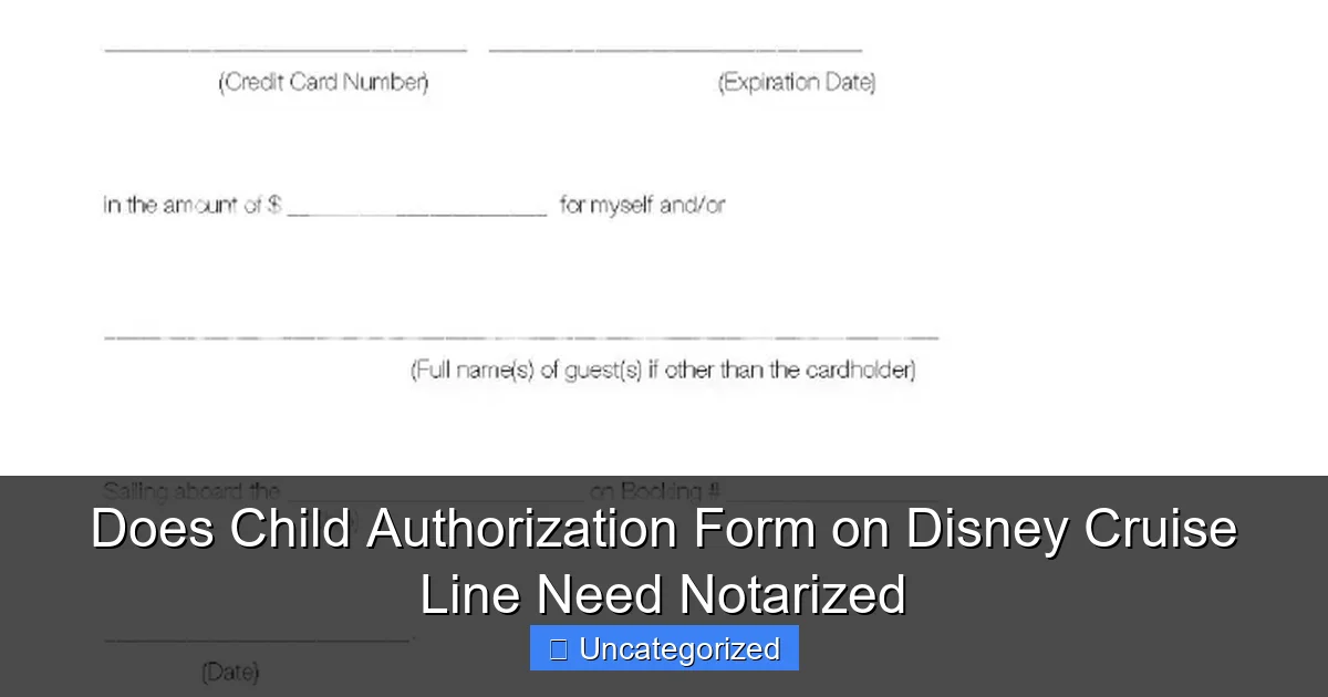 Does Child Authorization Form on Disney Cruise Line Need Notarized