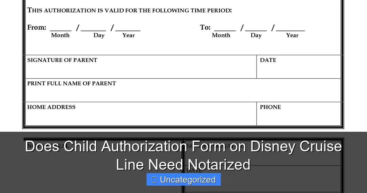 Does Child Authorization Form on Disney Cruise Line Need Notarized