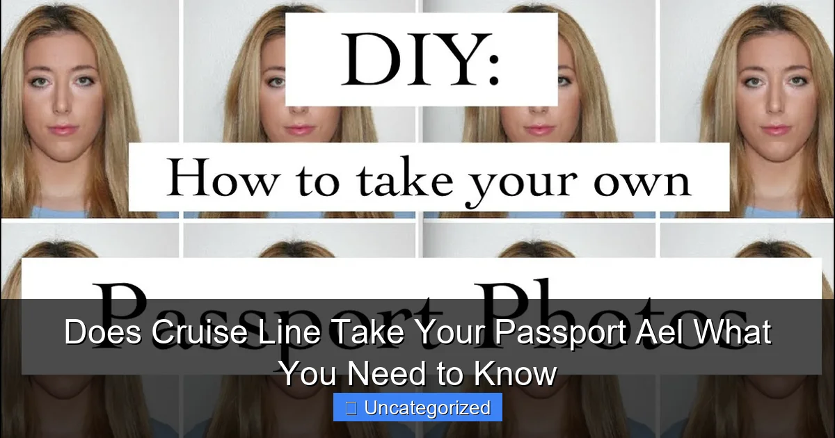 Does Cruise Line Take Your Passport Ael What You Need to Know