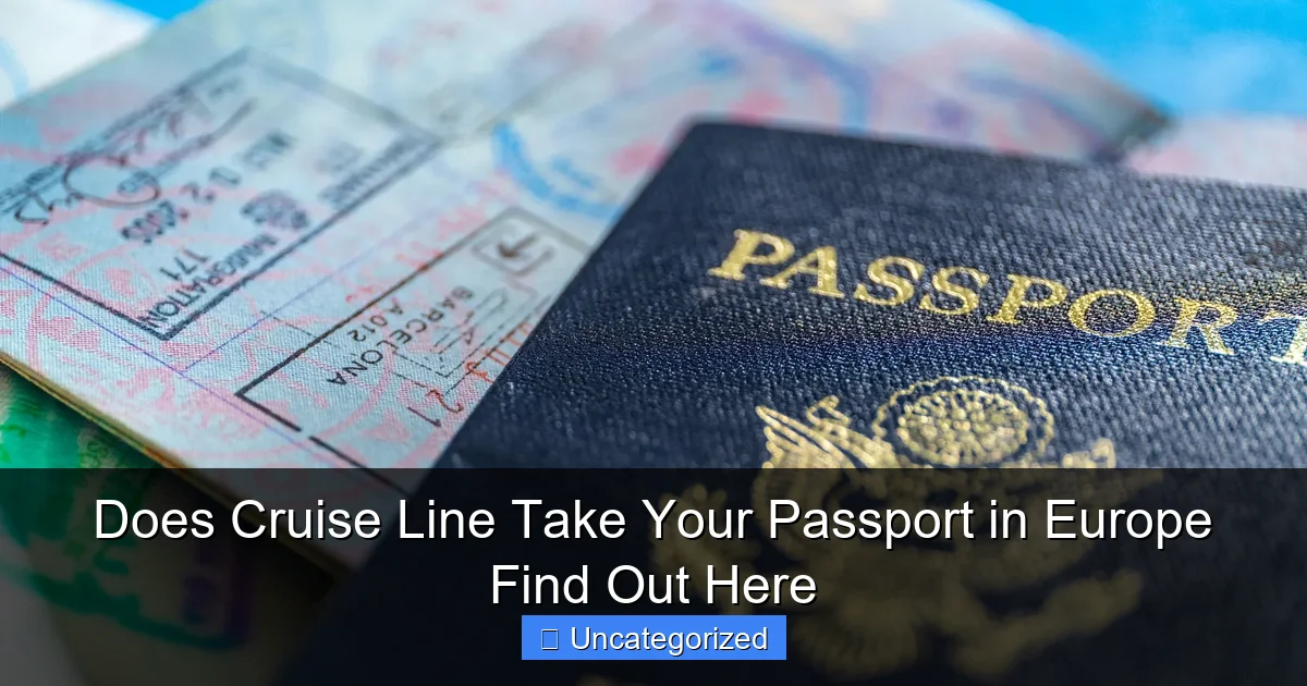 Does Cruise Line Take Your Passport in Europe Find Out Here