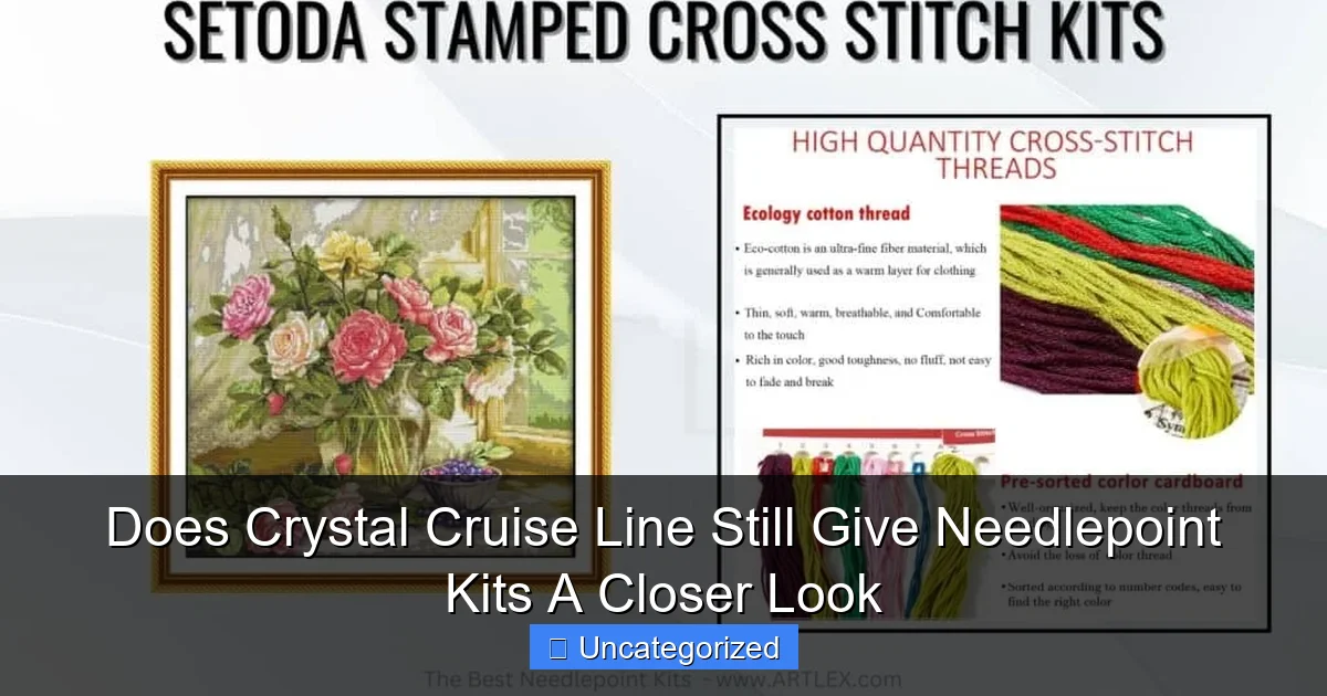 Does Crystal Cruise Line Still Give Needlepoint Kits A Closer Look