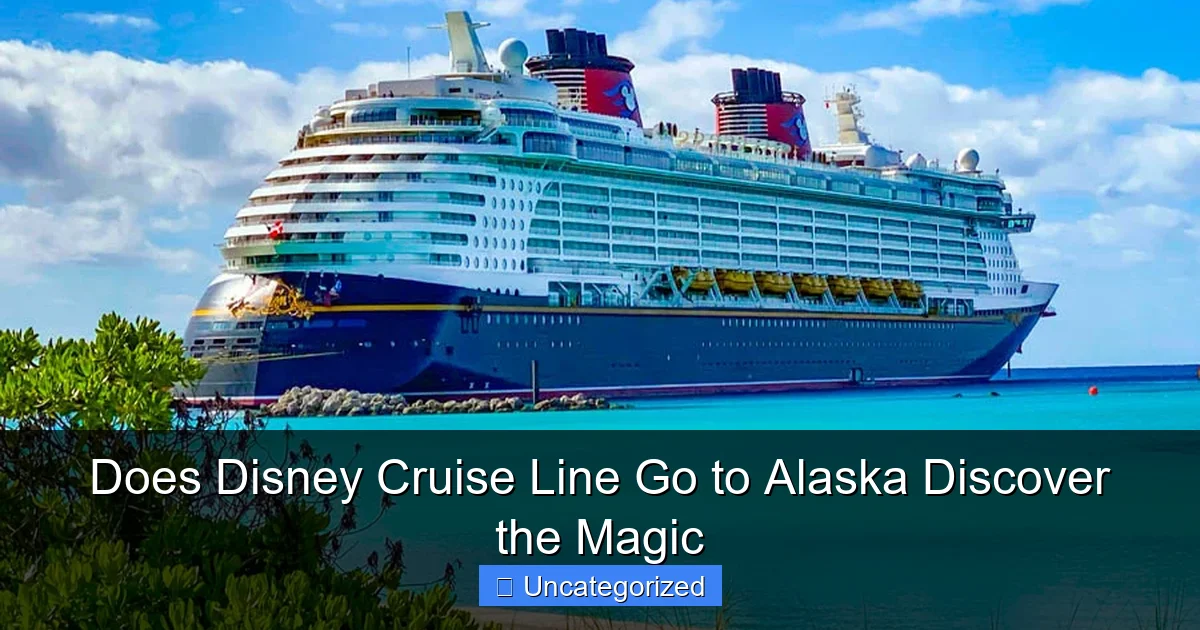 Does Disney Cruise Line Go to Alaska Discover the Magic