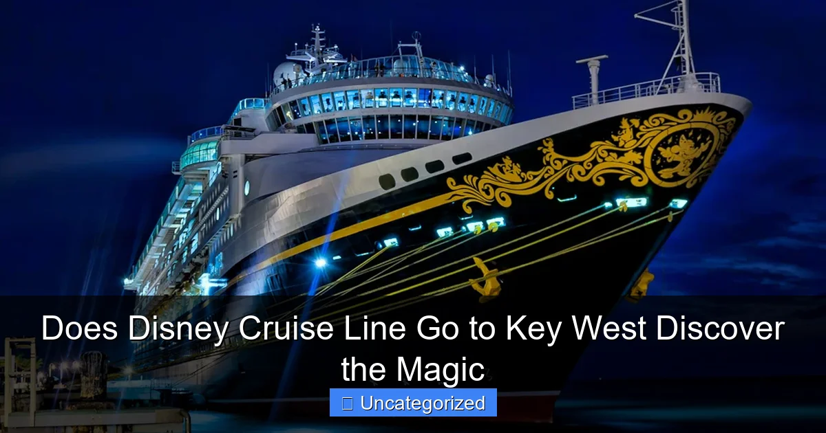 Does Disney Cruise Line Go to Key West Discover the Magic