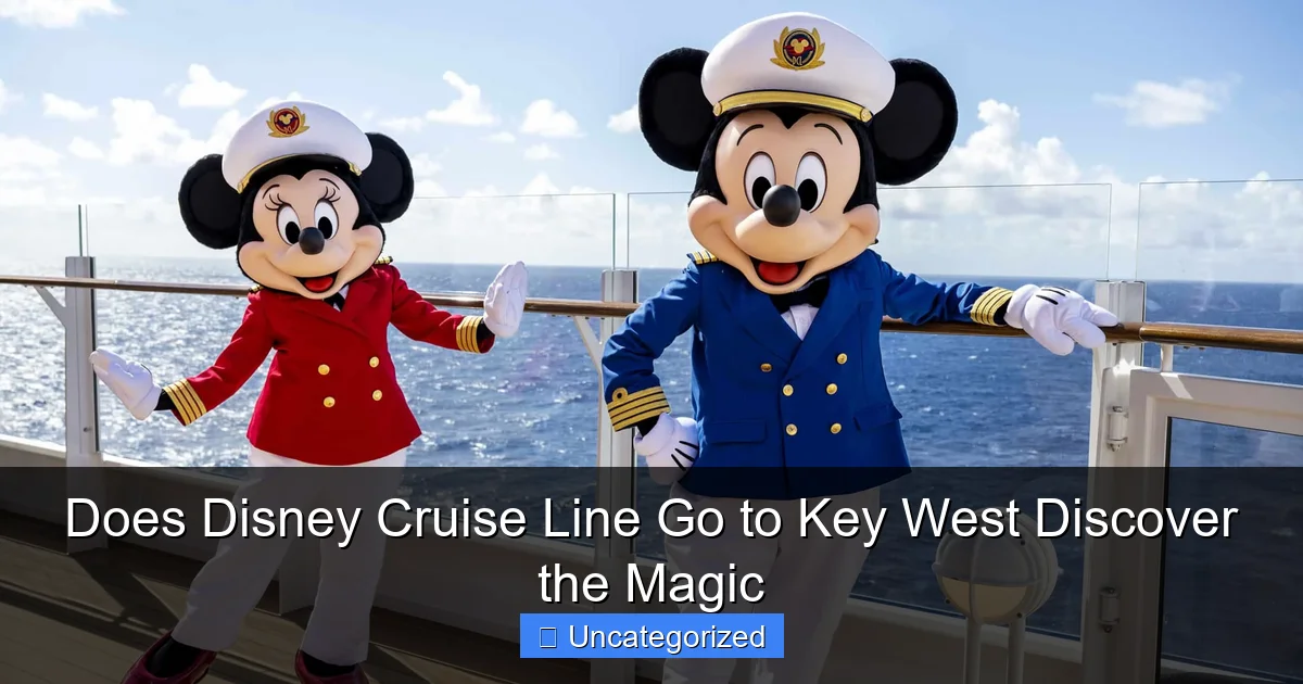 Does Disney Cruise Line Go to Key West Discover the Magic