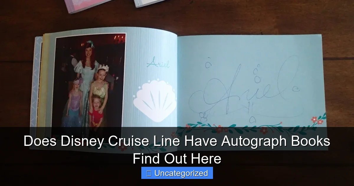 Does Disney Cruise Line Have Autograph Books Find Out Here