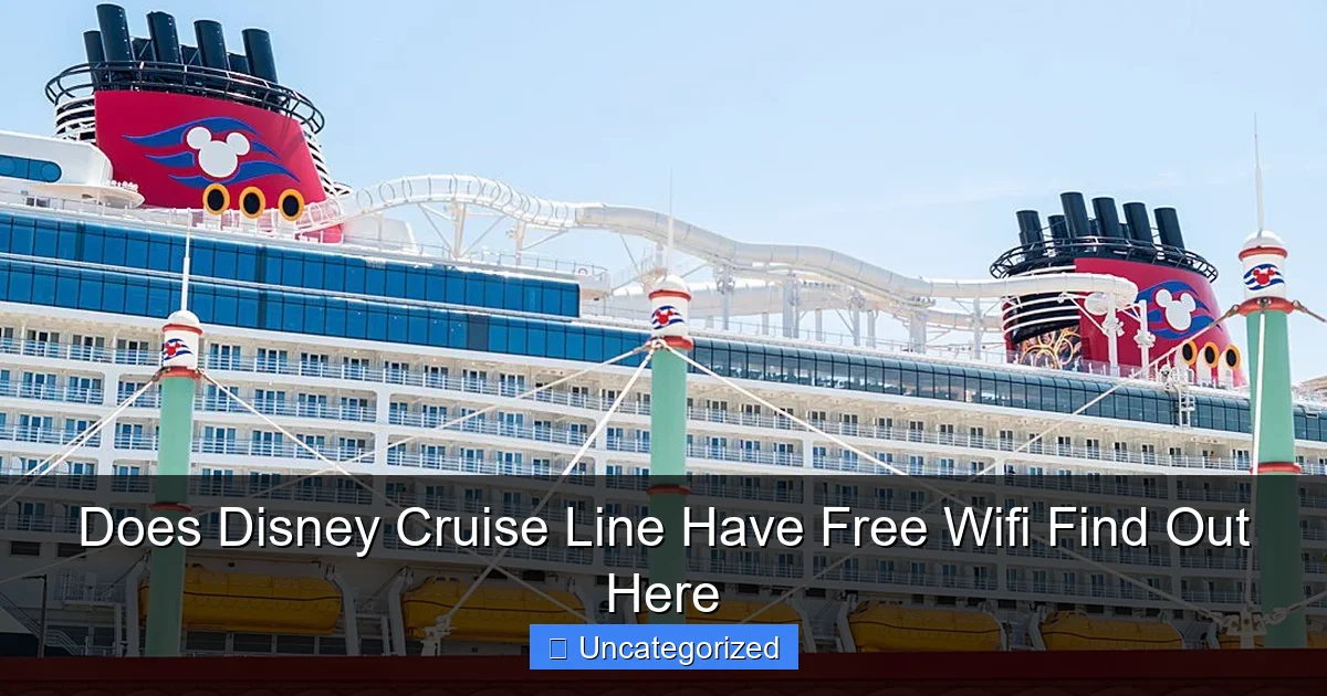 Does Disney Cruise Line Have Free Wifi Find Out Here