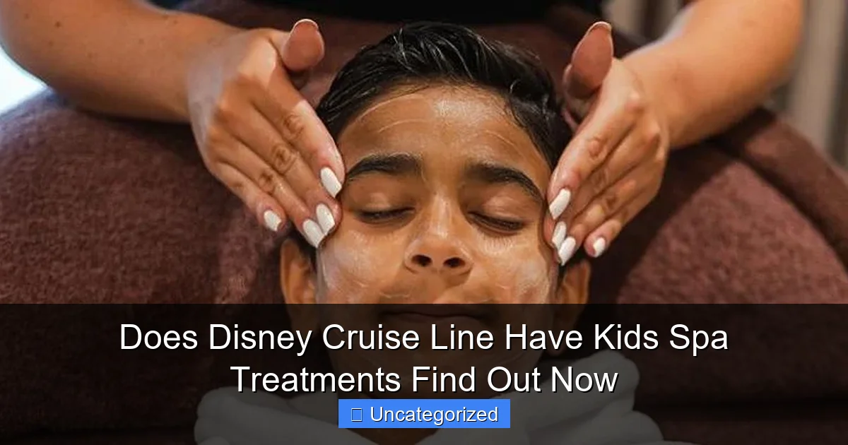 Does Disney Cruise Line Have Kids Spa Treatments Find Out Now